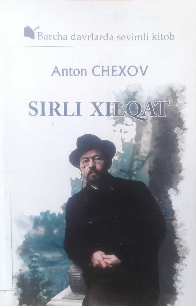 Anton Chexovning "Sirli xilqat" kitobi.