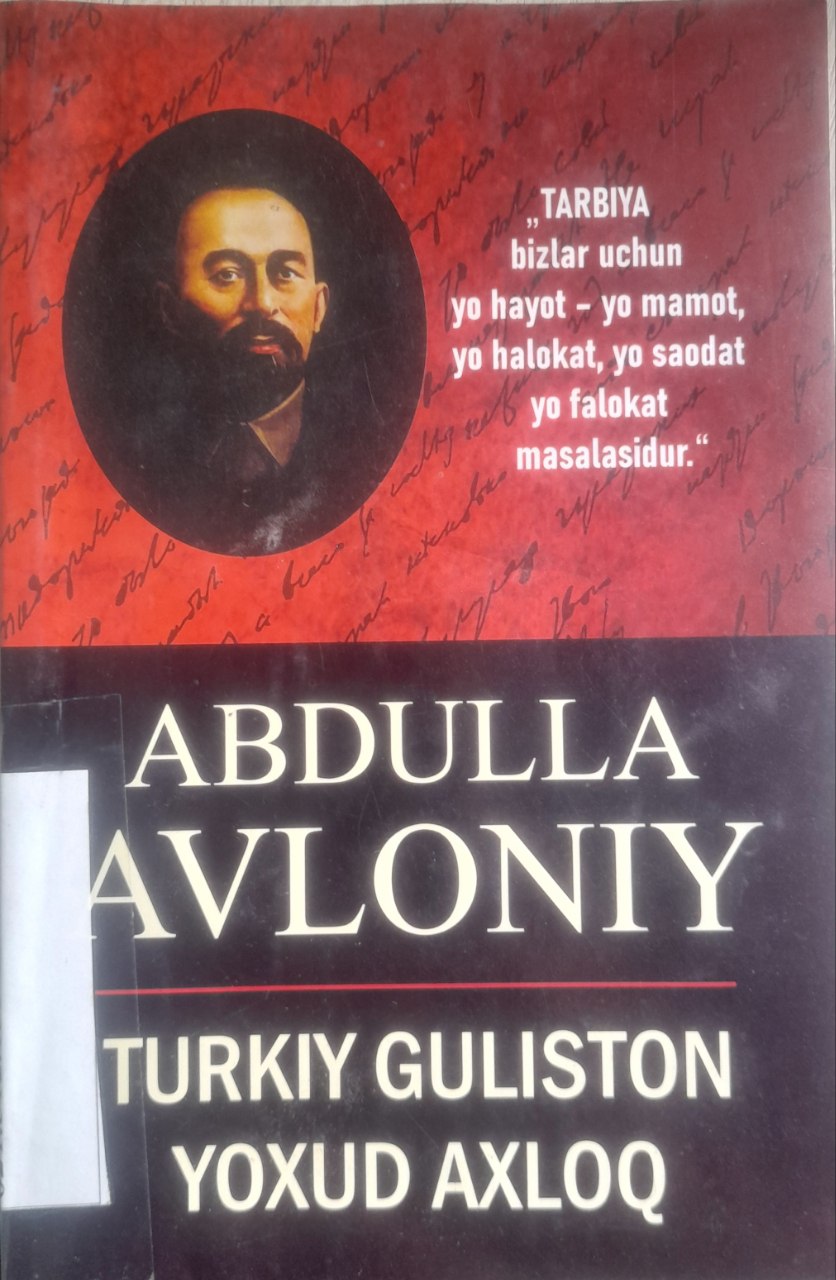 Abdulla Avloniyning "Turkiy guliston yoxud axloq" kitobi.