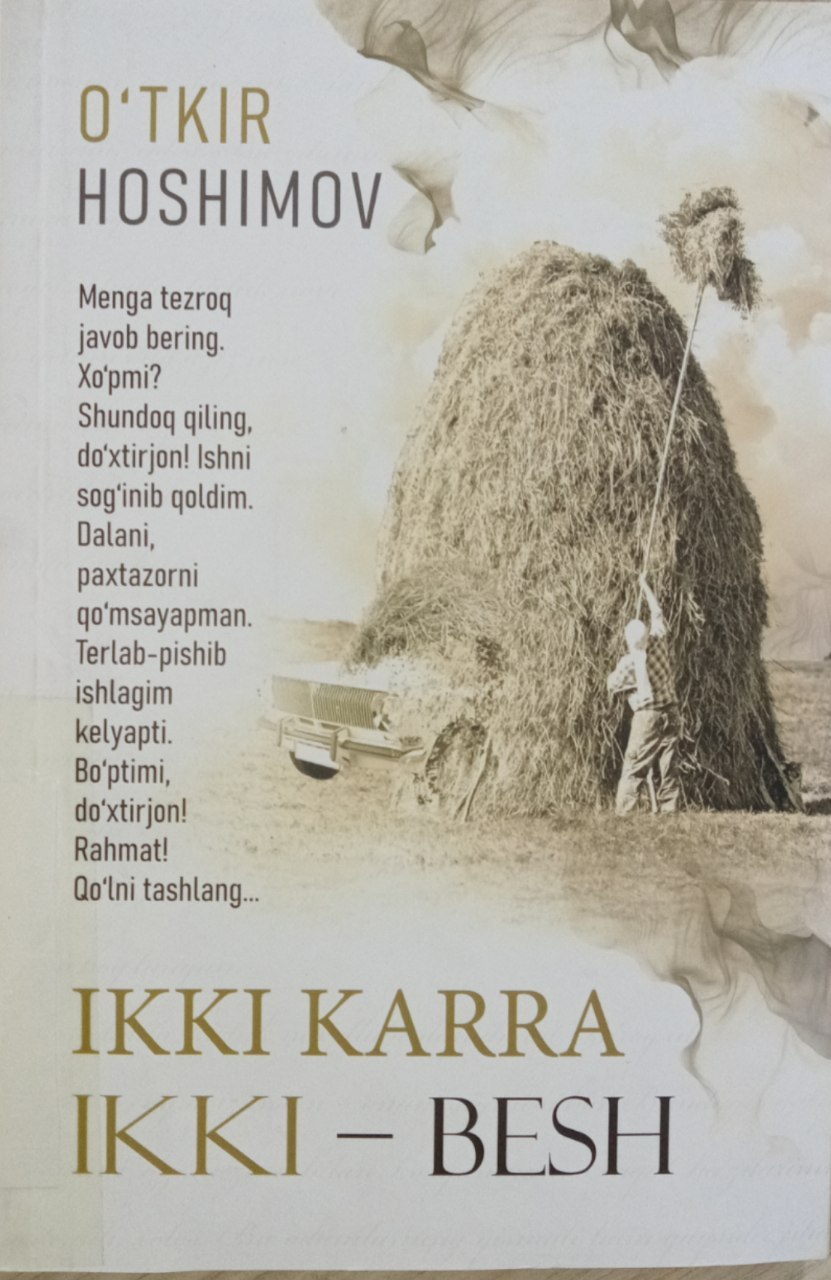 O'tkir Hoshimovning "Ikki karra ikki besh" kitobi.