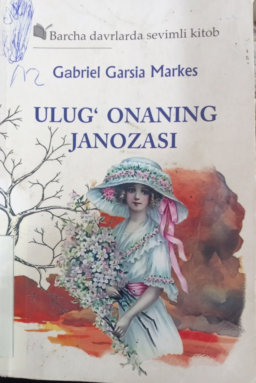 Gabriel Garsia Markesning "Ulug' onaning janozasi" kitobi.