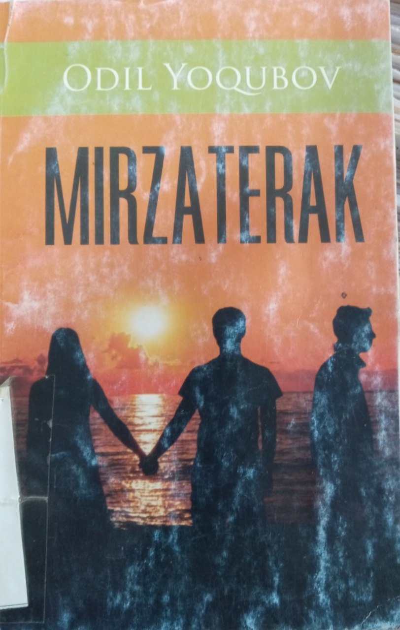 Odil Yoqubovning "Mirzaterak" kitobi.