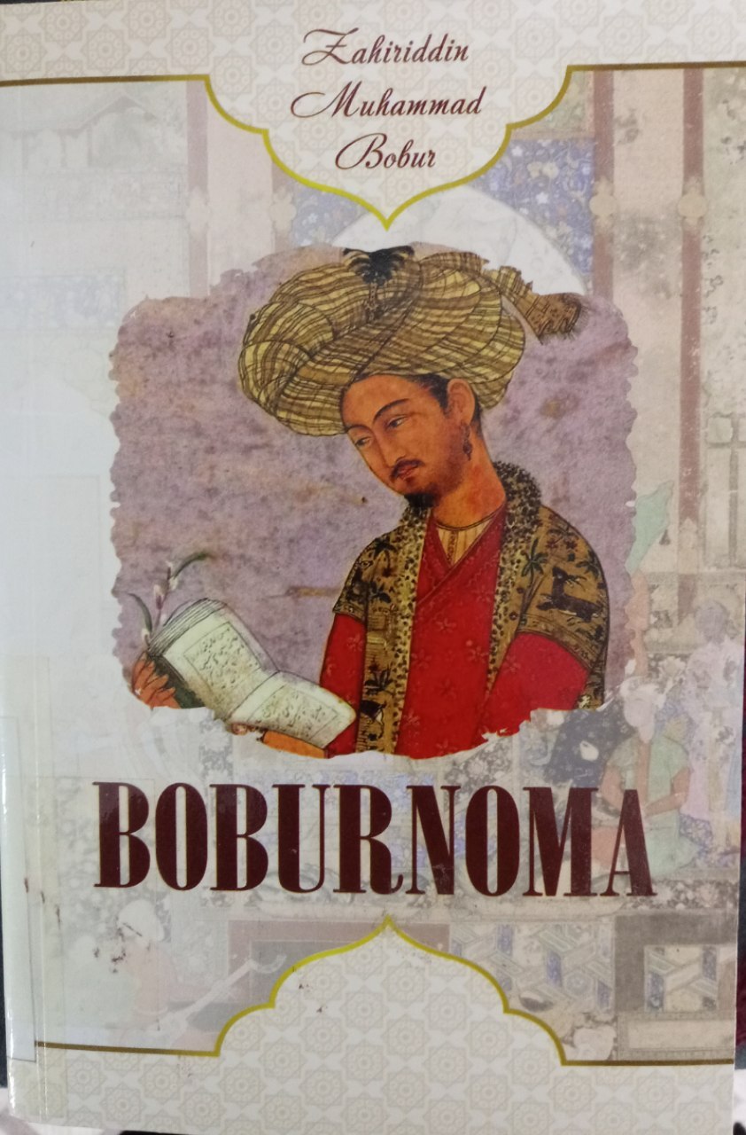 Zahiriddin Muhammad Boburning "Boburnoma" kitobi.